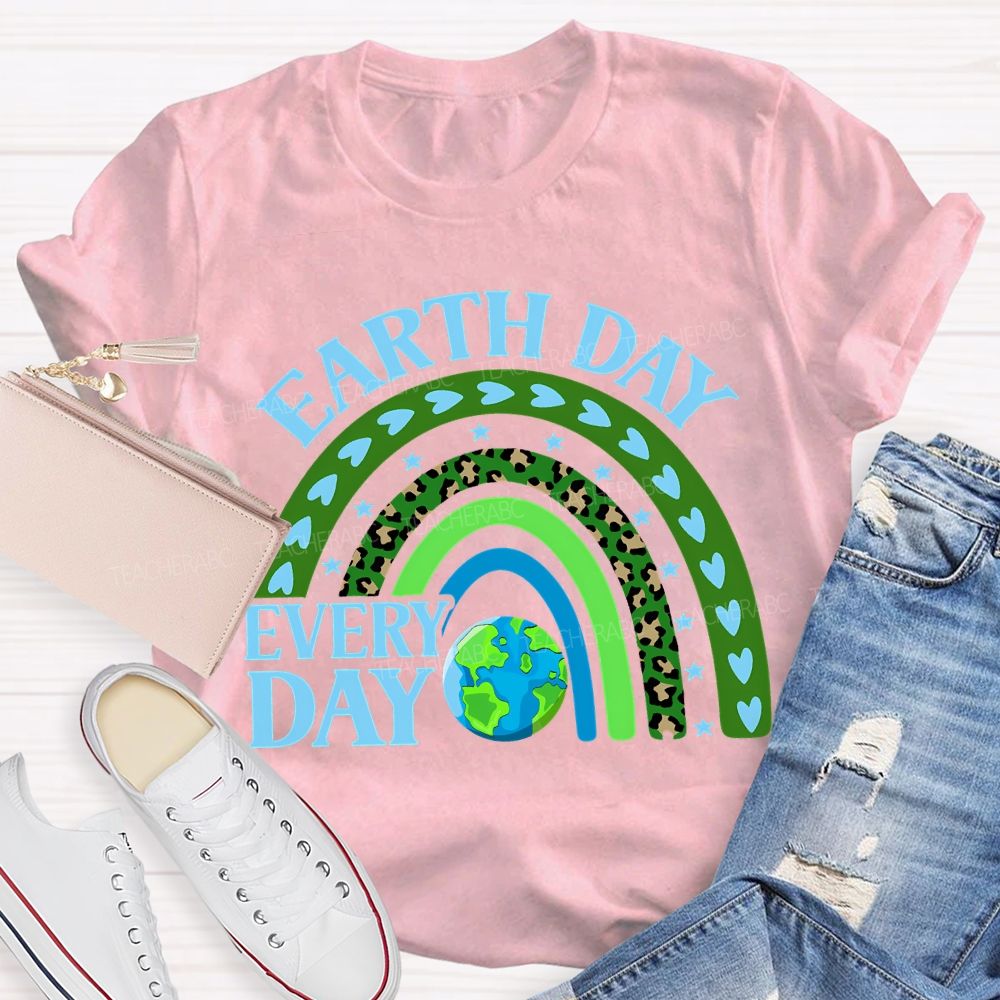 Earth Day Every Day Teacher T-shirt