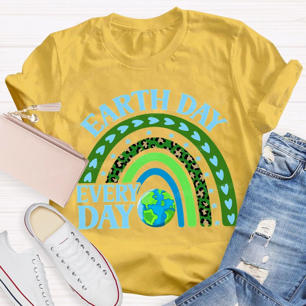 Earth Day Every Day Teacher T-shirt