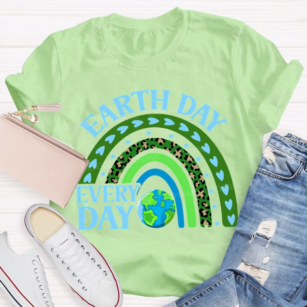 Earth Day Every Day Teacher T-shirt