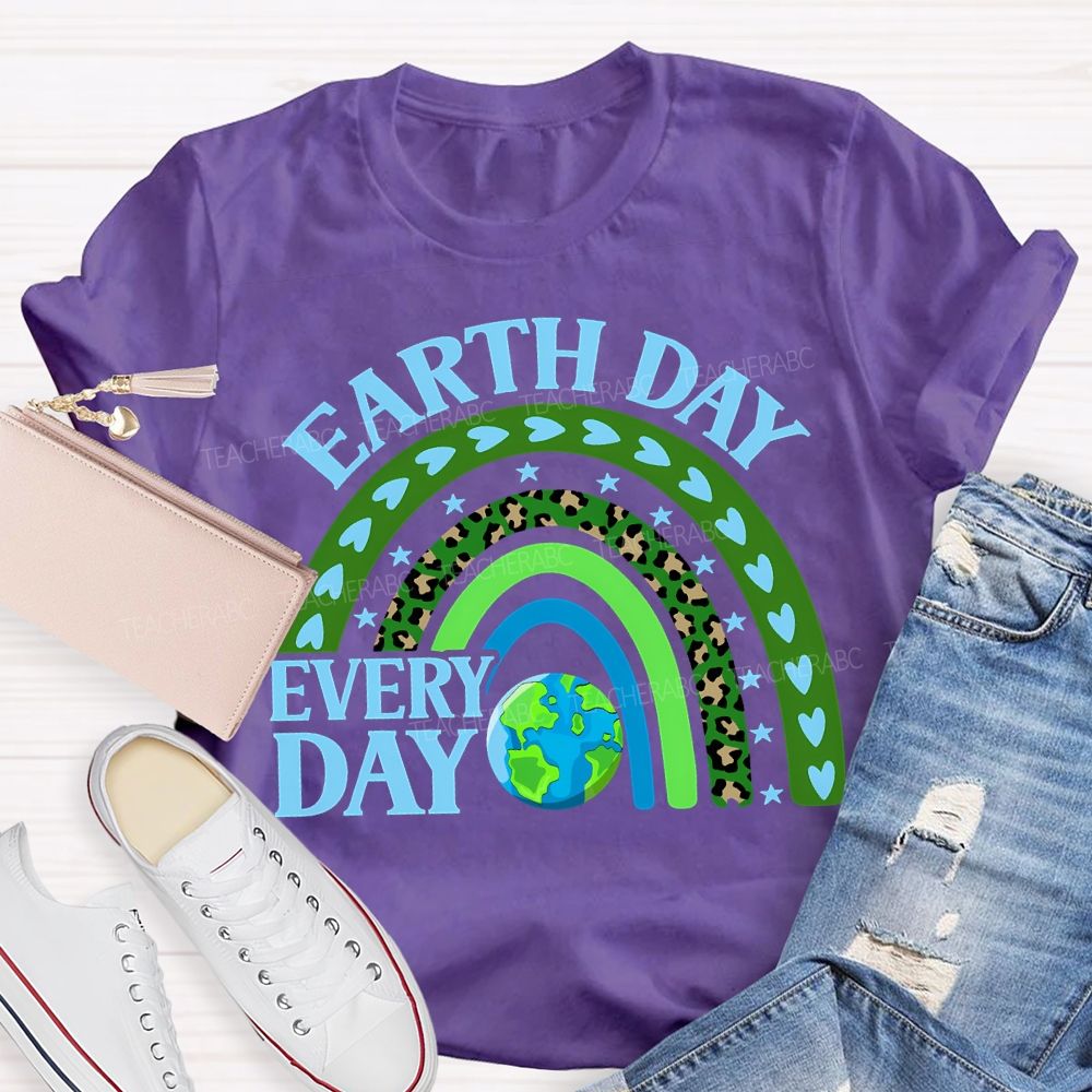 Earth Day Every Day Teacher T-shirt