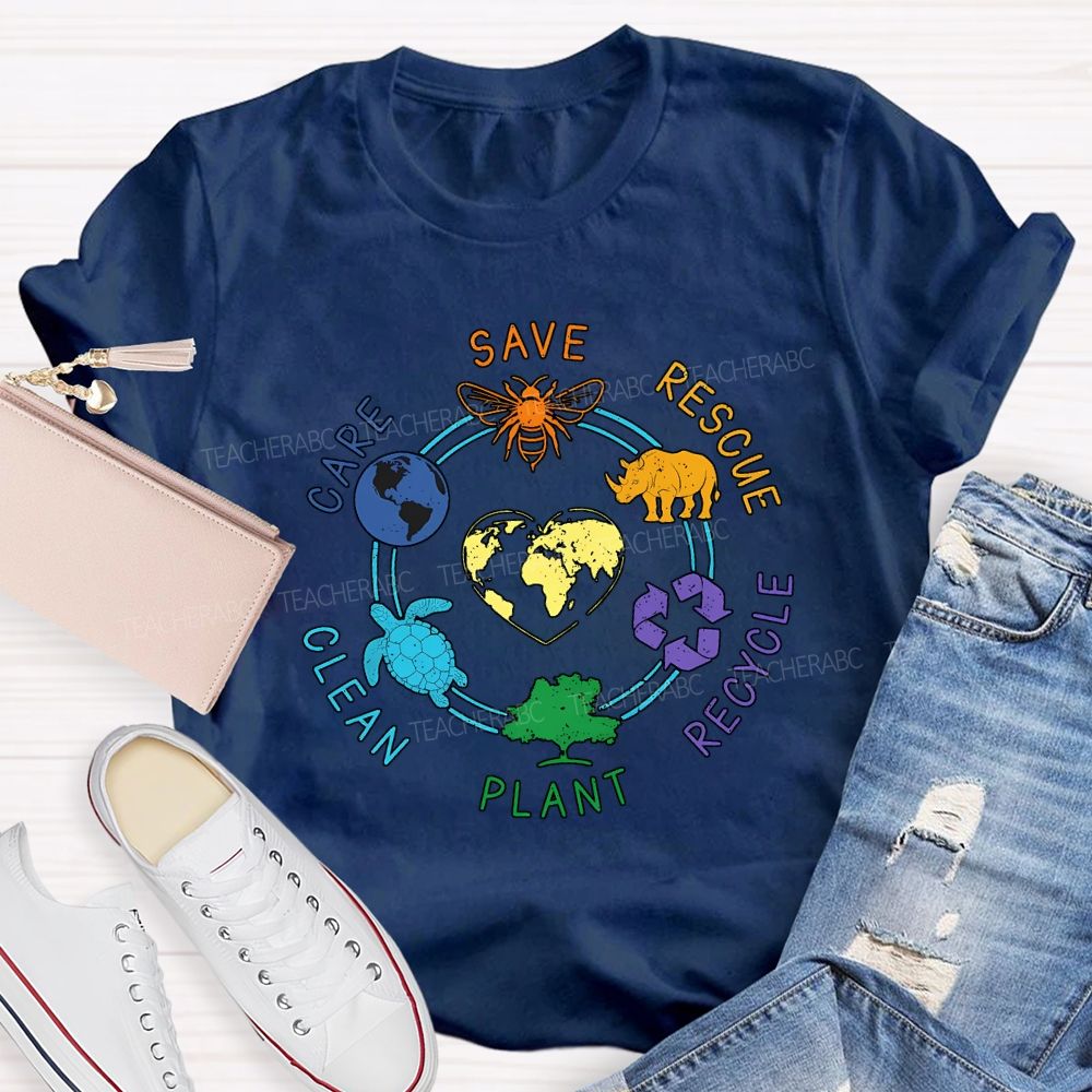 Save Rescue Care Clean Plant Recycle Teacher T-shirt