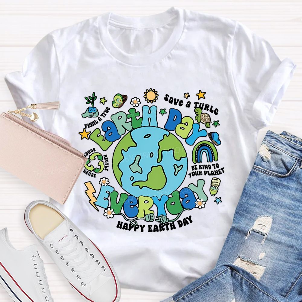 Earth Day Everyday Save A Turtle Happy Earth Day Teacher T-shirt