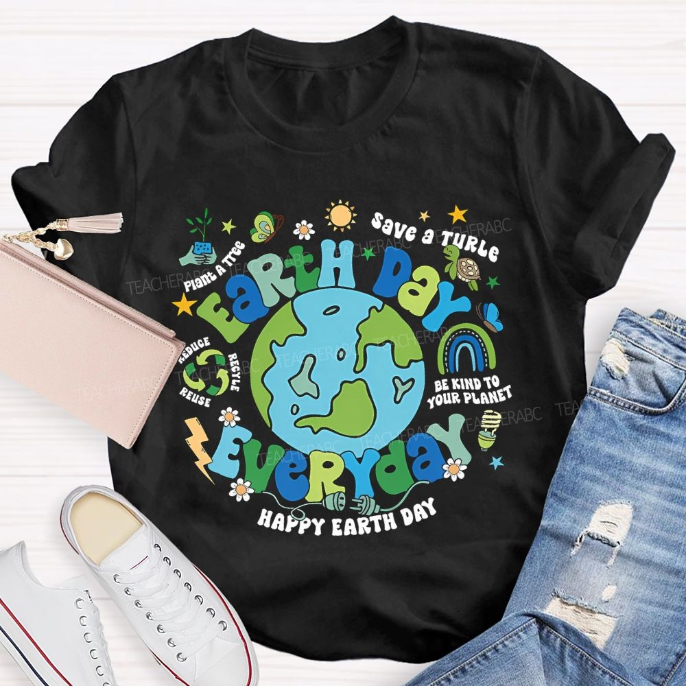 Earth Day Everyday Save A Turtle Happy Earth Day Teacher T-shirt