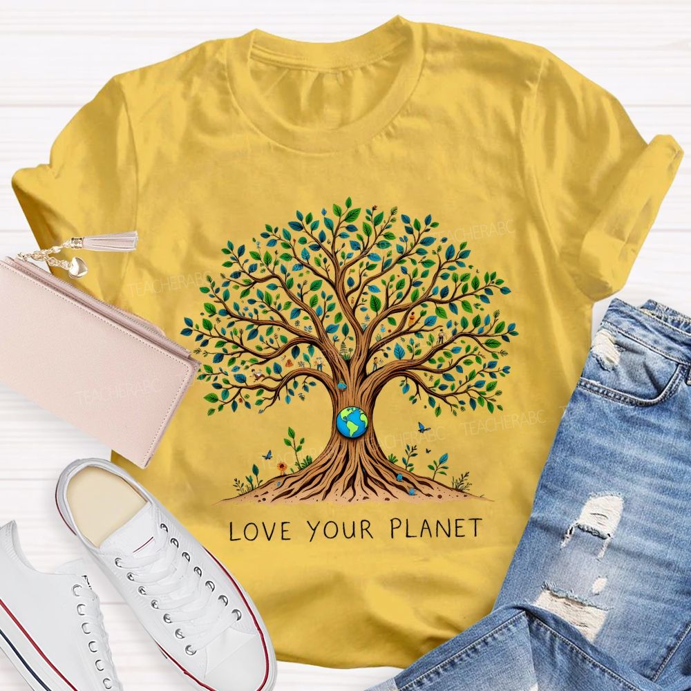 Love Your Planet Earth Day Happy Teacher T-shirt