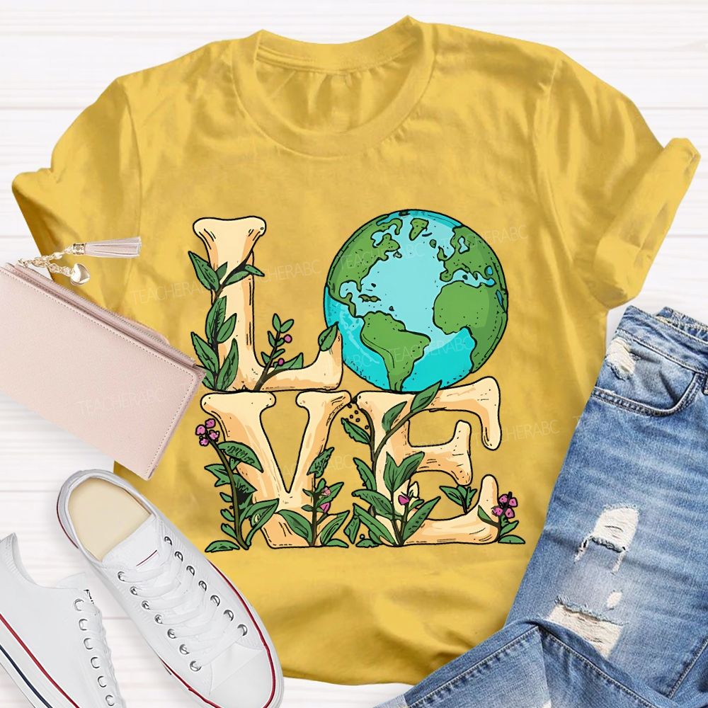 Love The Earth Save The Earth Happy Earth Day Teacher T-shirt