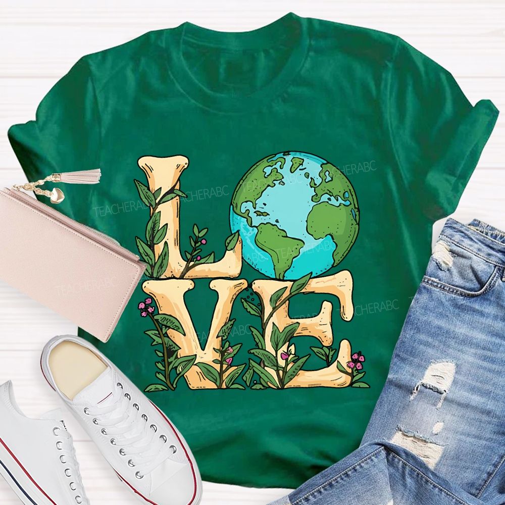 Love The Earth Save The Earth Happy Earth Day Teacher T-shirt