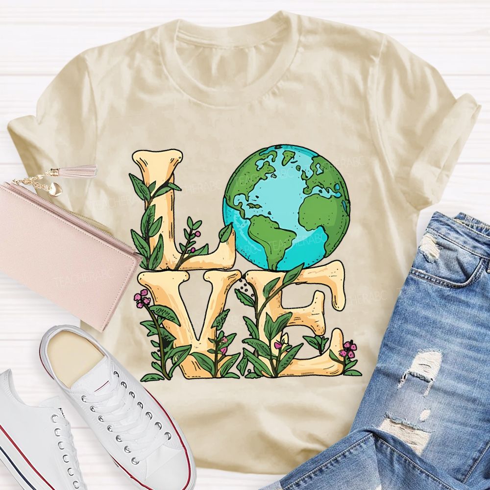 Love The Earth Save The Earth Happy Earth Day Teacher T-shirt