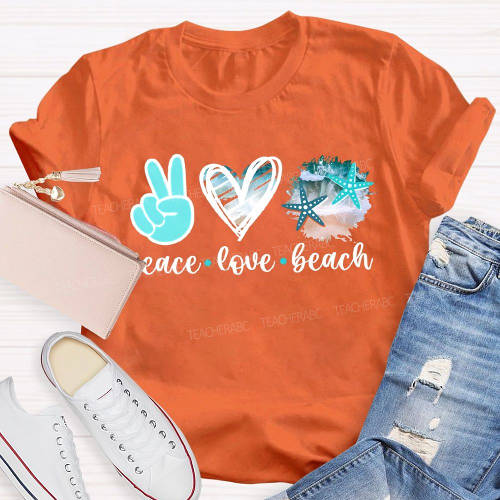 Peace Love Beach Respect The Locals Activist Teacher T-shirt