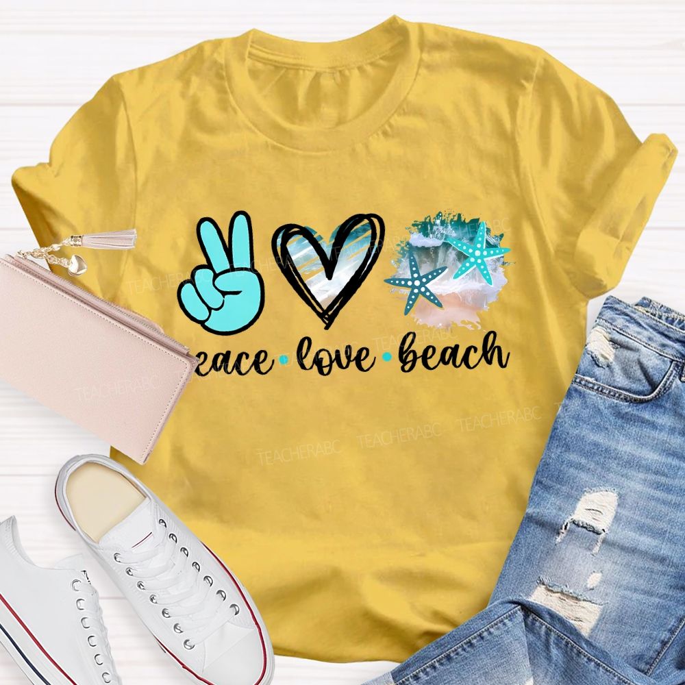 Peace Love Beach Respect The Locals Activist Teacher T-shirt