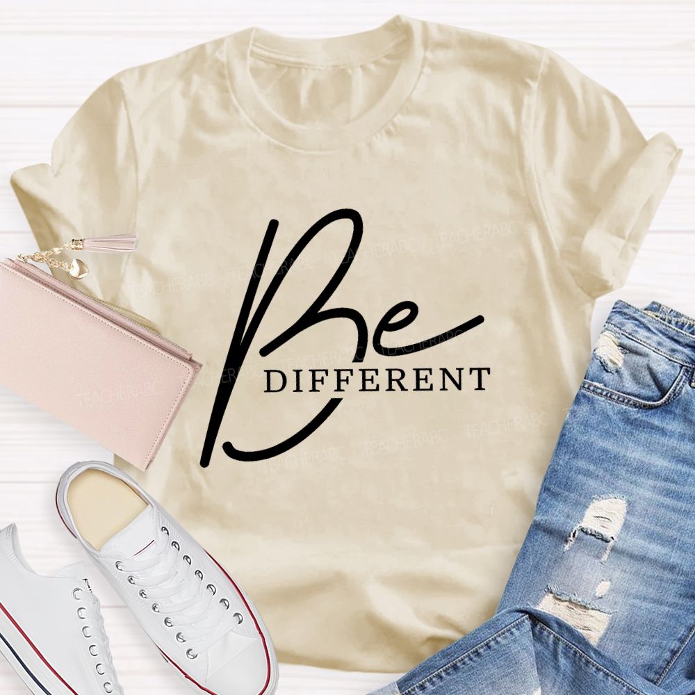 Be Different Be Yourself Teacher T-shirt
