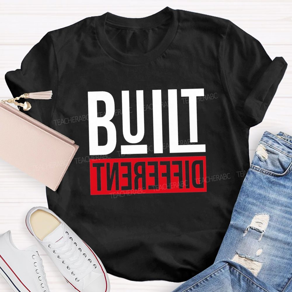 Built Different Teacher T-shirt