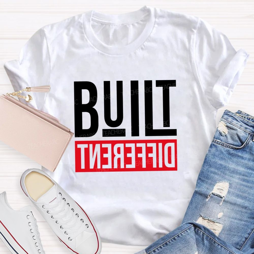 Built Different Teacher T-shirt