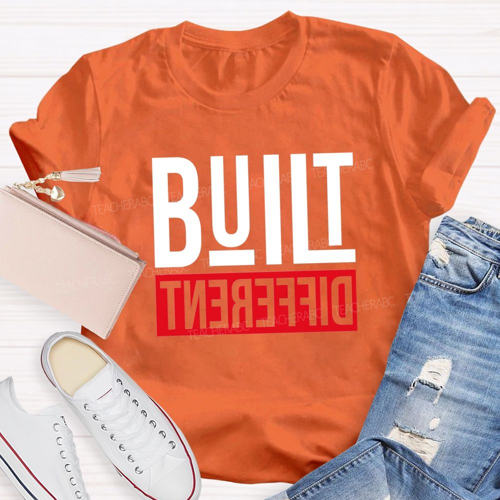 Built Different Teacher T-shirt