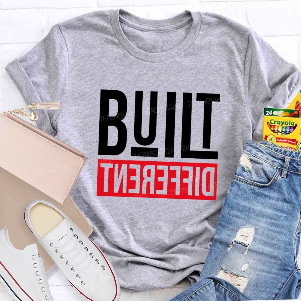 Built Different Teacher T-shirt