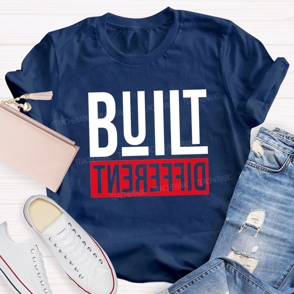 Built Different Teacher T-shirt
