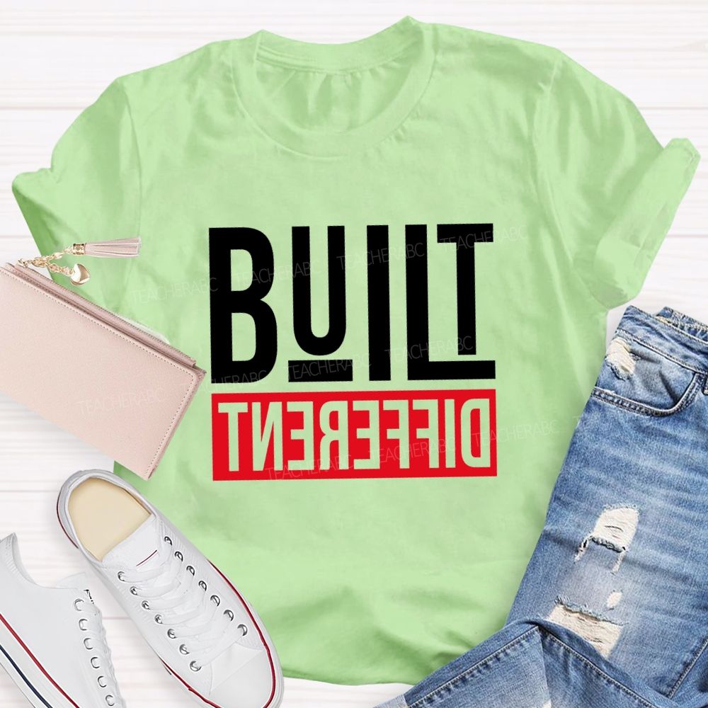Built Different Teacher T-shirt