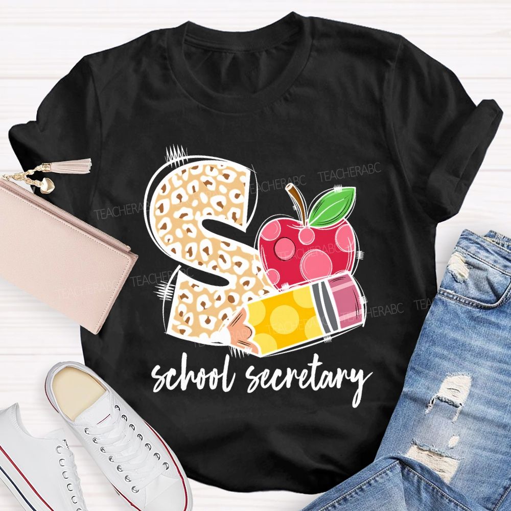 S Is For School Secretary Teacher T-shirt