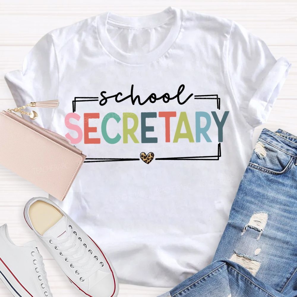 School Secretary Leopard Print Hearts And Colorful Fonts T-shirt