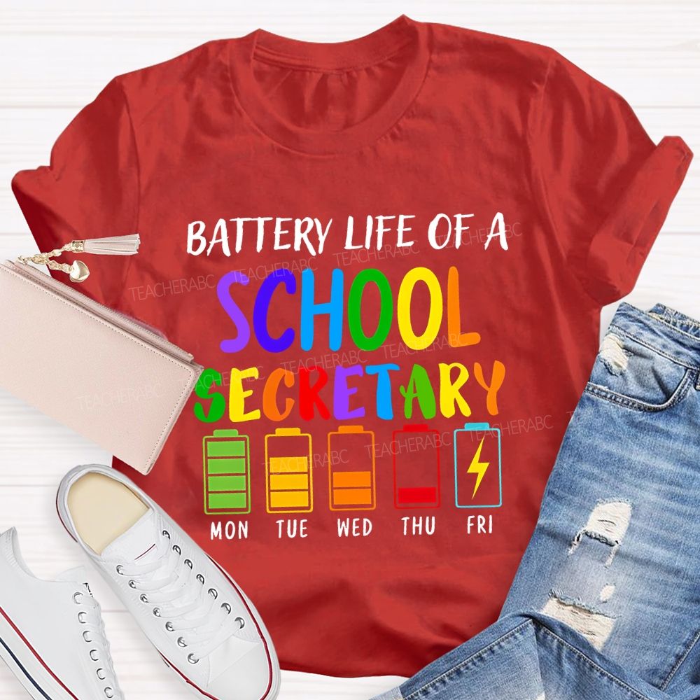 Battery Life Of A School Secretary T-shirt
