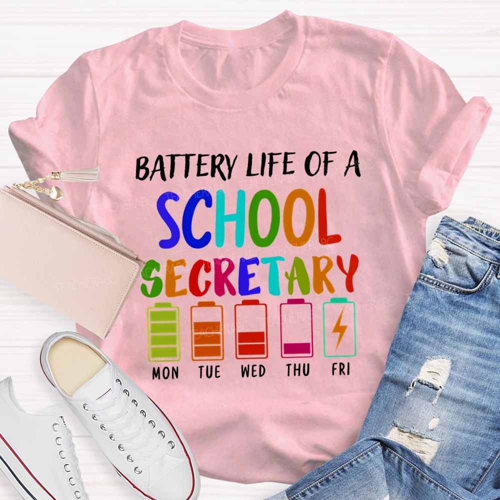 Battery Life Of A School Secretary T-shirt