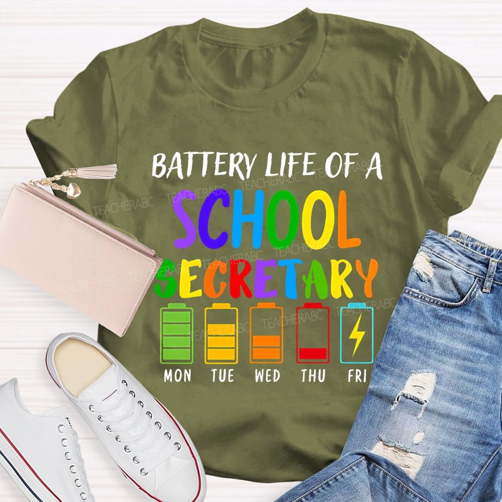 Battery Life Of A School Secretary T-shirt