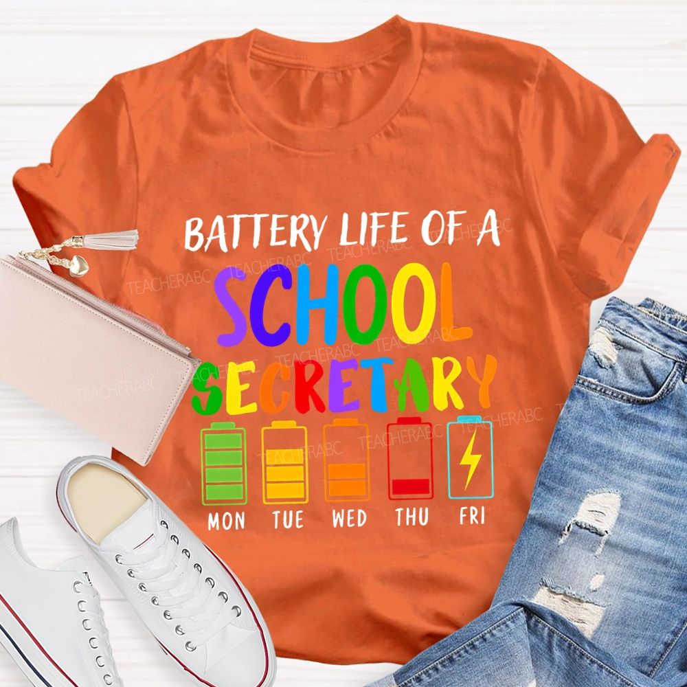 Battery Life Of A School Secretary T-shirt