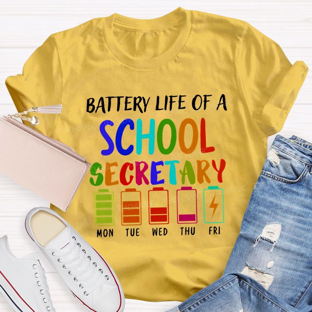 Battery Life Of A School Secretary T-shirt