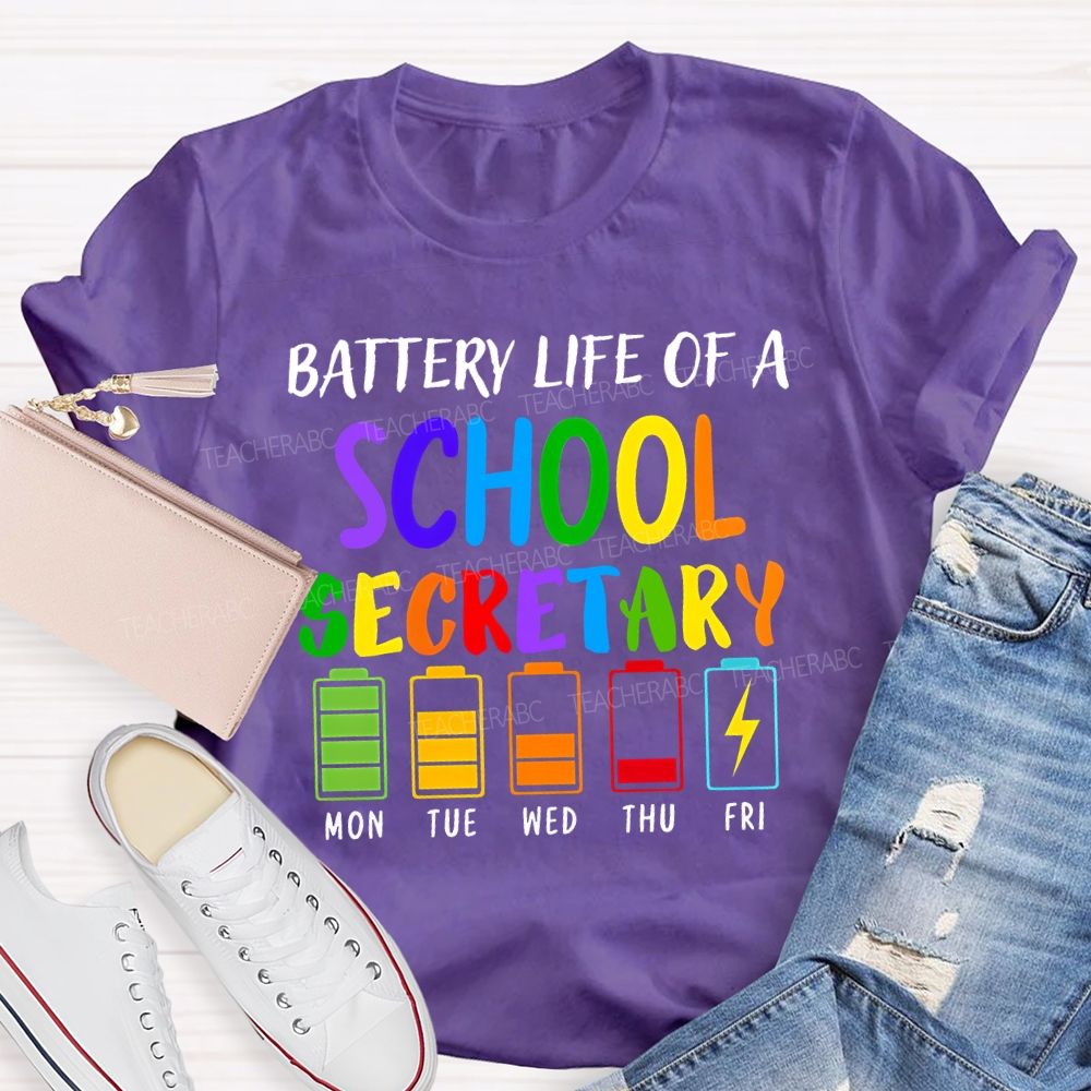 Battery Life Of A School Secretary T-shirt