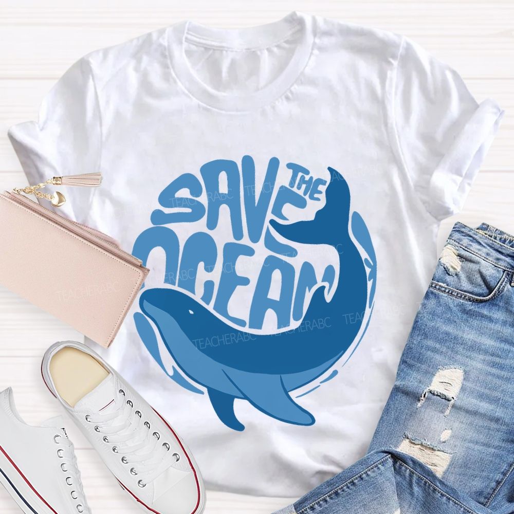 The Save The Ocean Whale  Teacher T-shirt