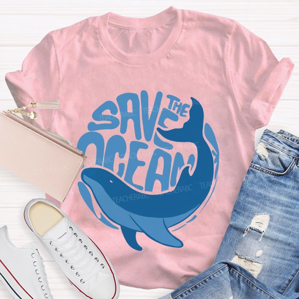 The Save The Ocean Whale  Teacher T-shirt