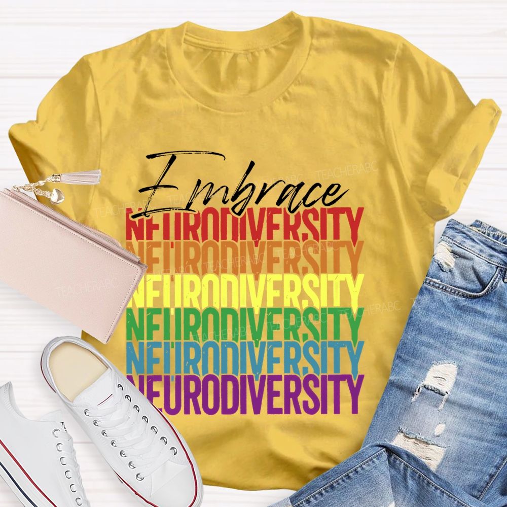Embrace Neurodiversity Colorful Letters  Teacher T-shirt
