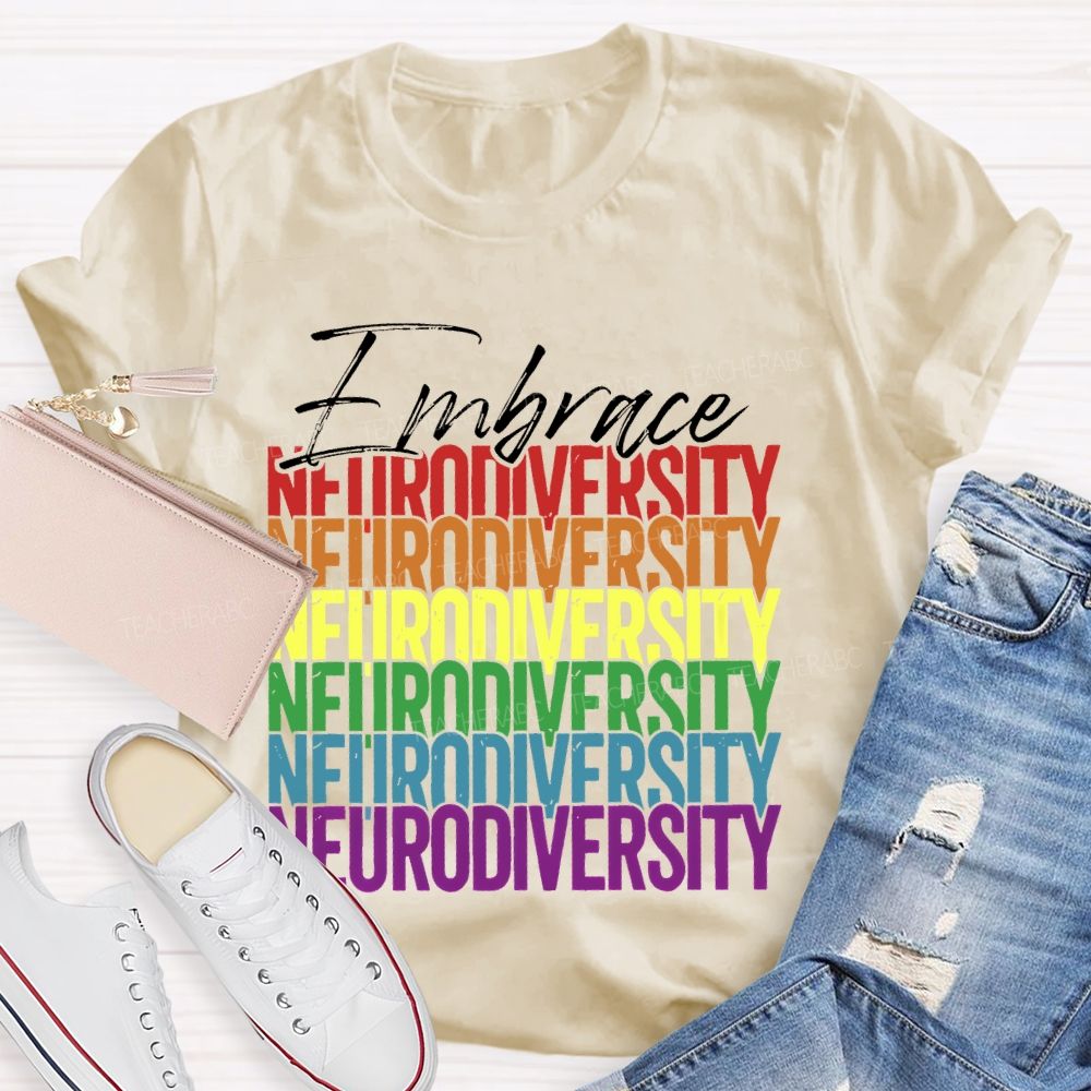 Embrace Neurodiversity Colorful Letters  Teacher T-shirt