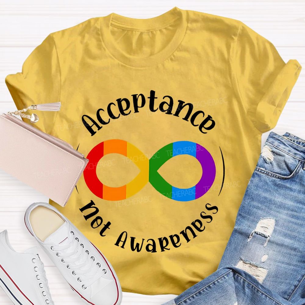 Acceptance Not Awareness Colorful Infinite Symbol  Teacher T-shirt