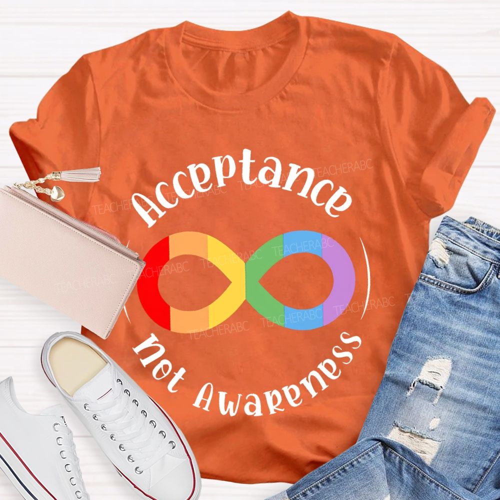 Acceptance Not Awareness Colorful Infinite Symbol  Teacher T-shirt