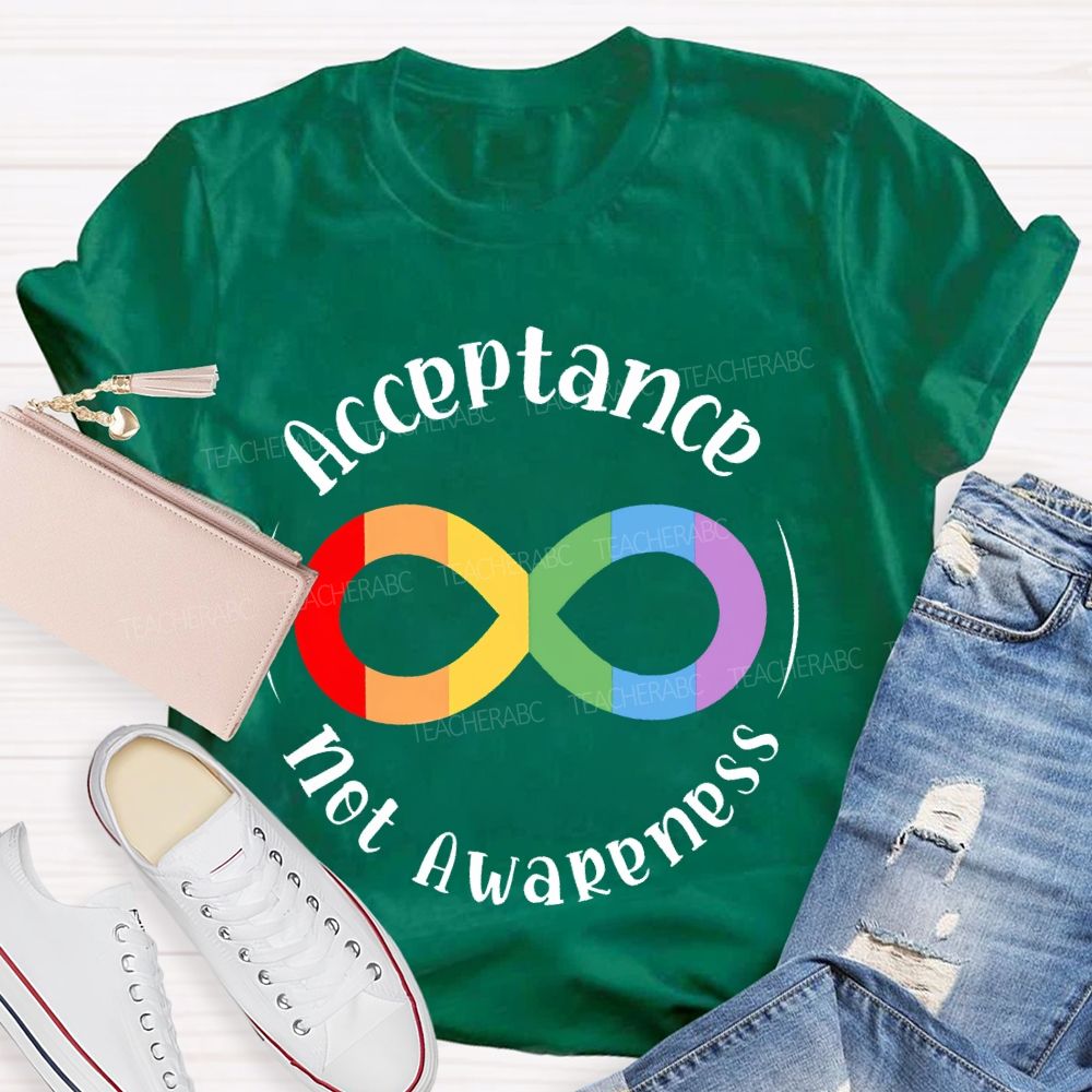 Acceptance Not Awareness Colorful Infinite Symbol  Teacher T-shirt