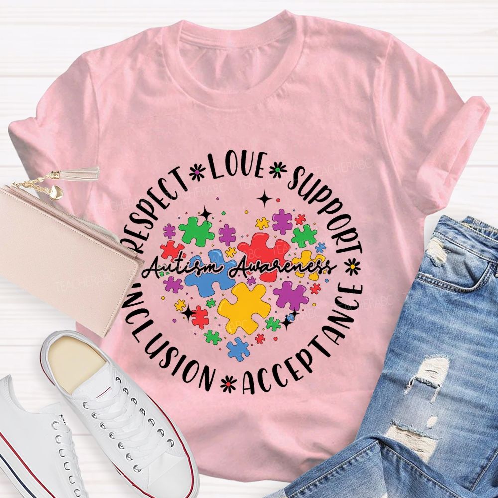 Respect Love Support Autism Awareness Inclusion Acceptance Puzzle Piece  Teacher T-shirt