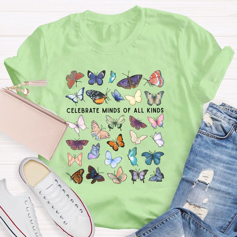 Celebrate Minds Of All Kinds Butterfly Teacher T-shirt