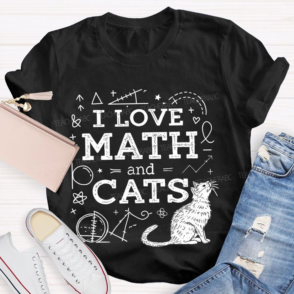 I Love Math And Cats Mathematics Shapes  Teacher T-shirt