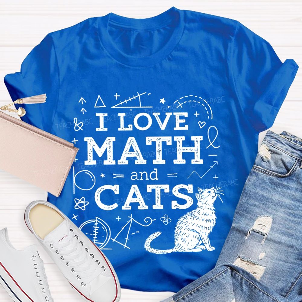 I Love Math And Cats Mathematics Shapes  Teacher T-shirt