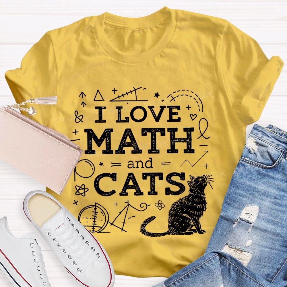 I Love Math And Cats Mathematics Shapes  Teacher T-shirt