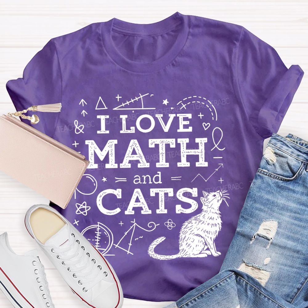 I Love Math And Cats Mathematics Shapes  Teacher T-shirt