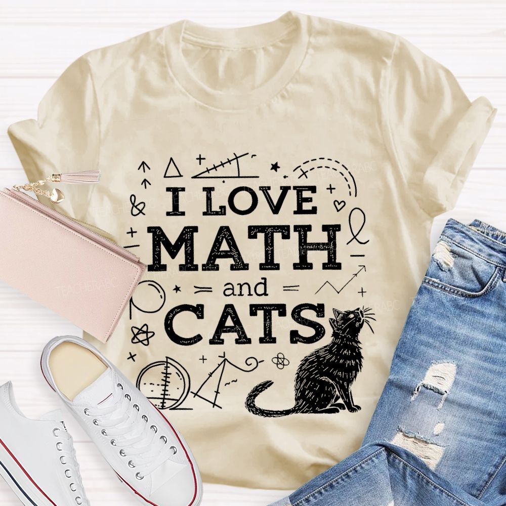 I Love Math And Cats Mathematics Shapes  Teacher T-shirt