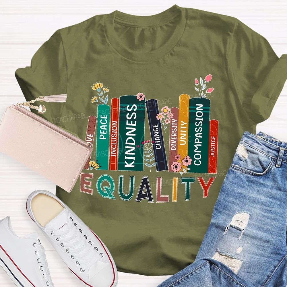 Equality  Peace  Inclusion  Kindness  Change Diversity Unity Compassion Justice  Teacher T-shirt