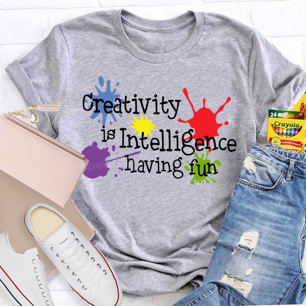Creativity Is Intelligence Having Fun Doodles  Teacher T-shirt