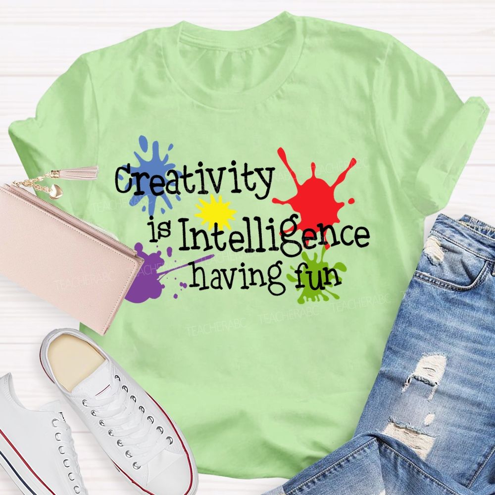 Creativity Is Intelligence Having Fun Doodles  Teacher T-shirt