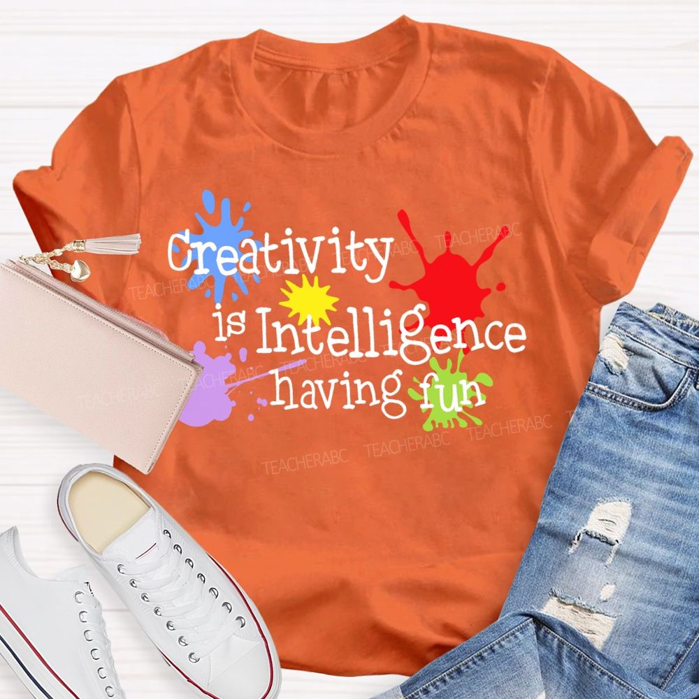 Creativity Is Intelligence Having Fun Doodles  Teacher T-shirt
