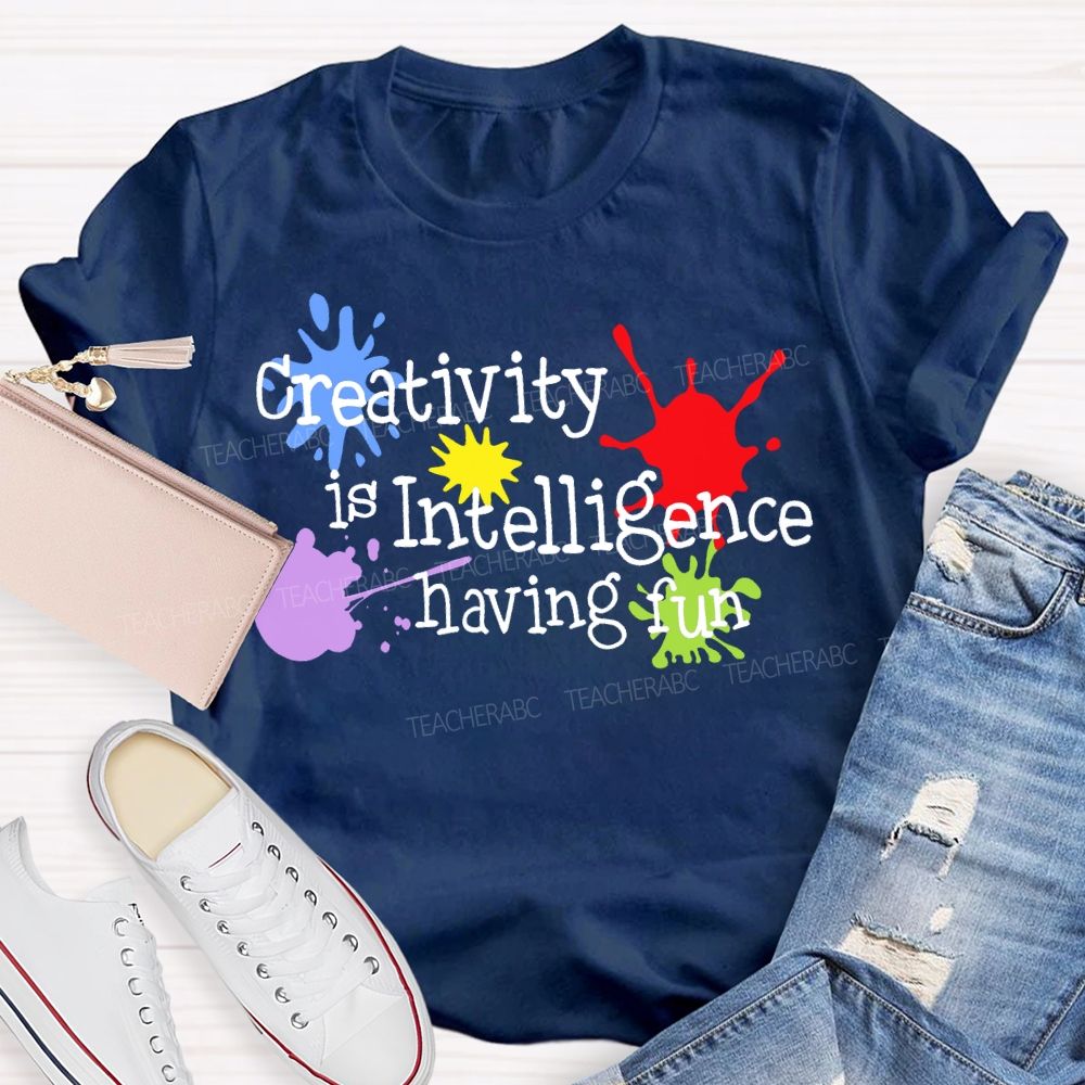Creativity Is Intelligence Having Fun Doodles  Teacher T-shirt