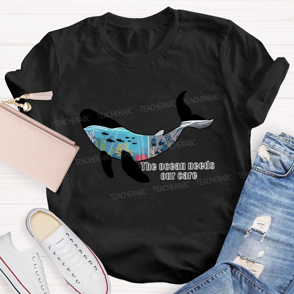 The Ocean Needs Our Care Earth Day T-shirt