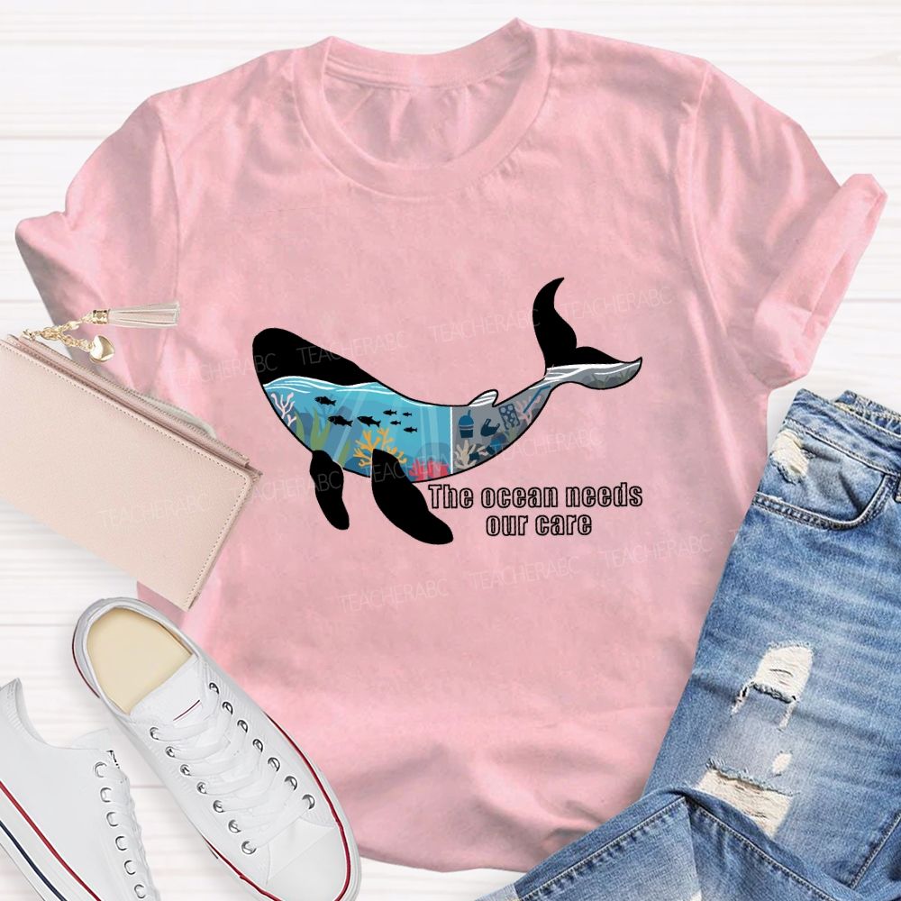 The Ocean Needs Our Care Earth Day T-shirt