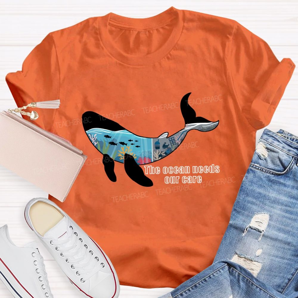 The Ocean Needs Our Care Earth Day T-shirt